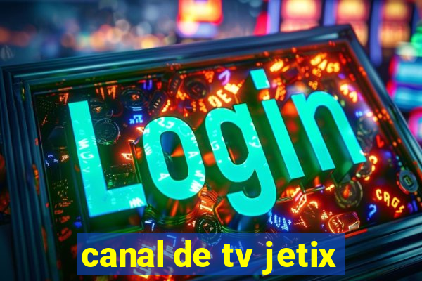 canal de tv jetix