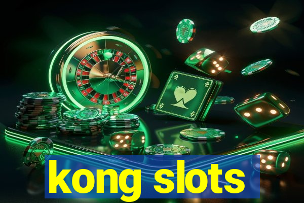 kong slots