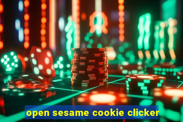 open sesame cookie clicker