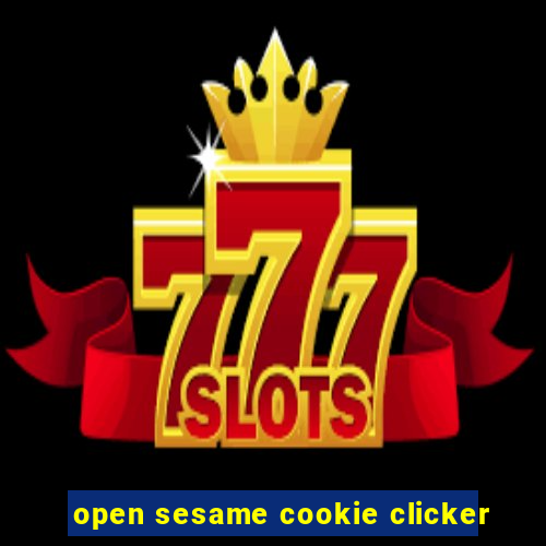 open sesame cookie clicker