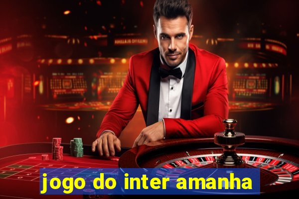 jogo do inter amanha