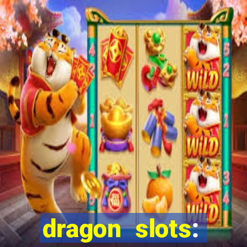 dragon slots: online casino