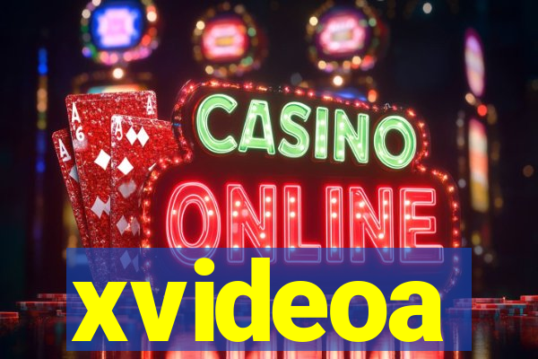 xvideoa