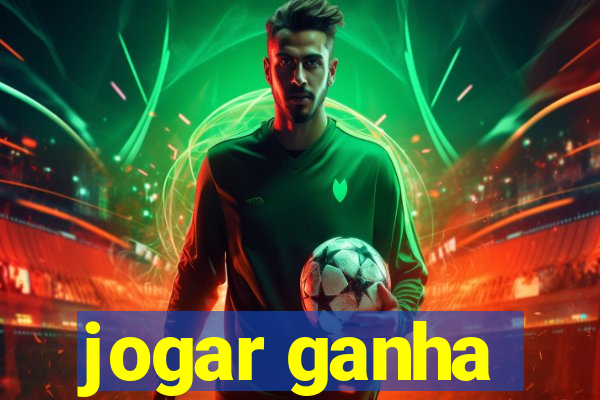 jogar ganha