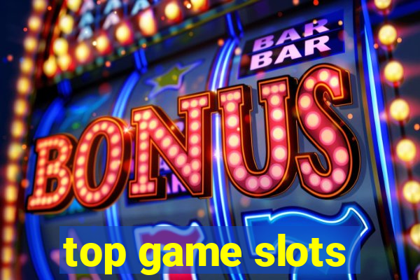 top game slots