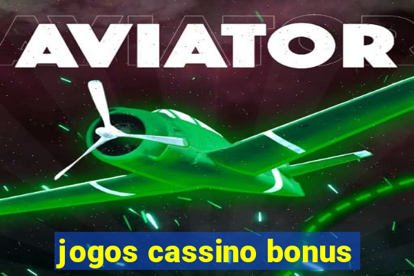 jogos cassino bonus