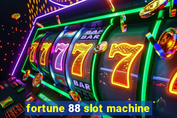 fortune 88 slot machine