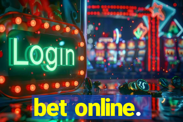 bet online.