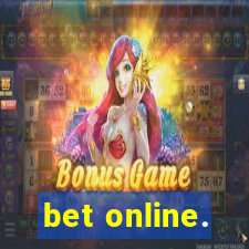 bet online.