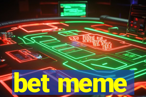 bet meme