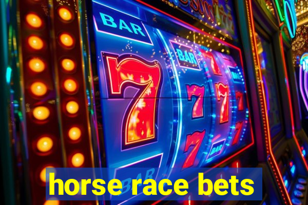 horse race bets