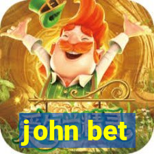 john bet