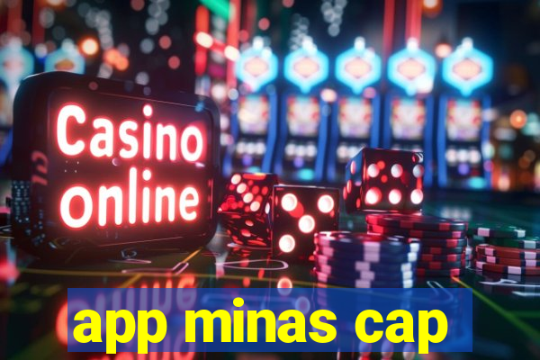 app minas cap