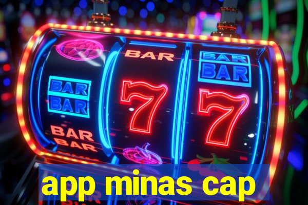 app minas cap