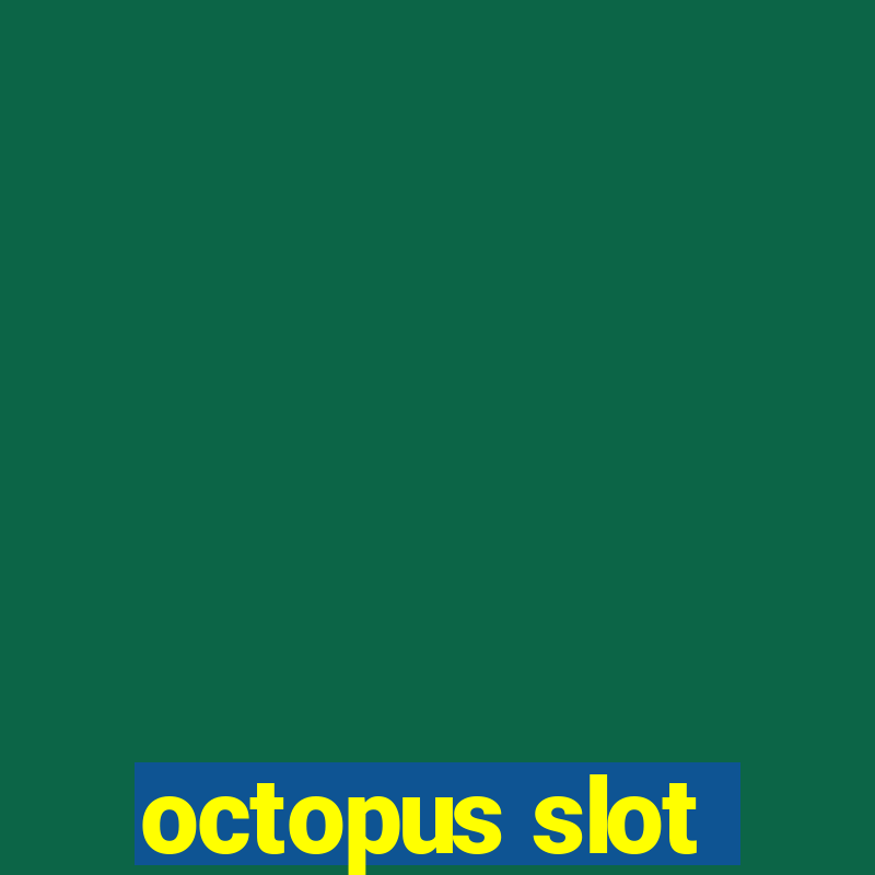 octopus slot