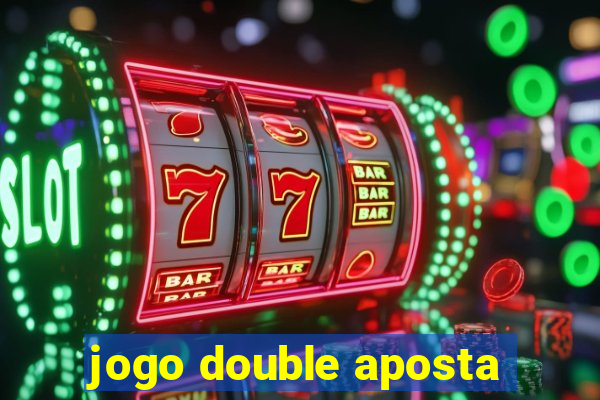 jogo double aposta