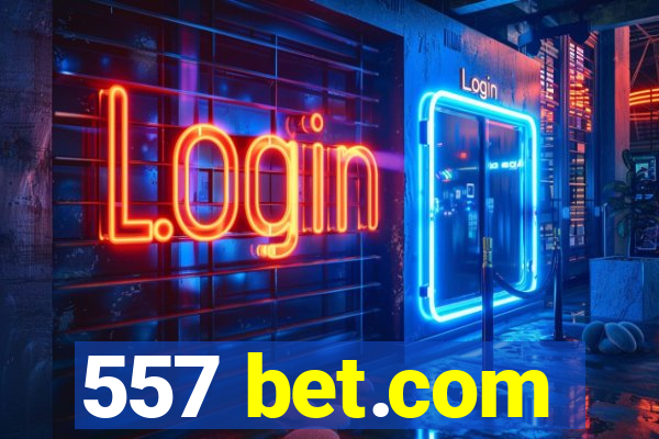 557 bet.com