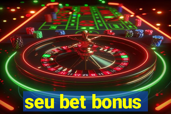 seu bet bonus