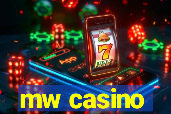 mw casino