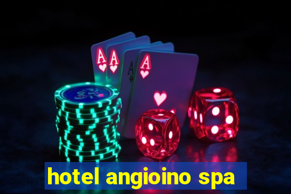 hotel angioino spa