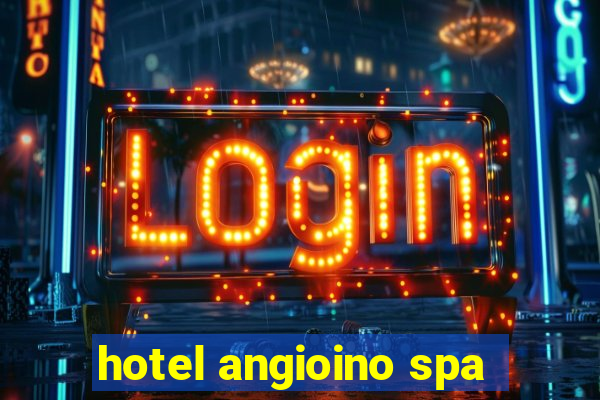 hotel angioino spa