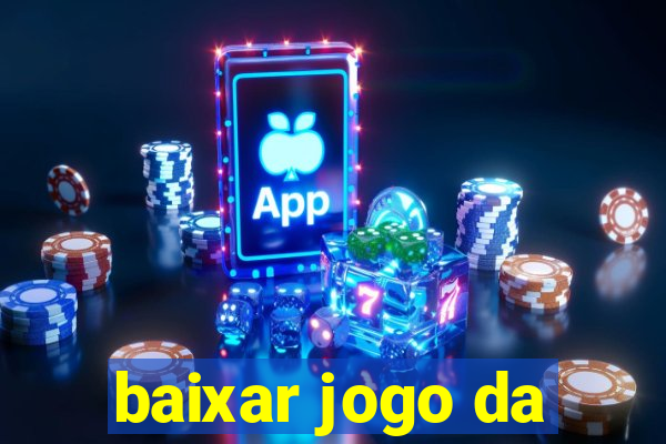 baixar jogo da