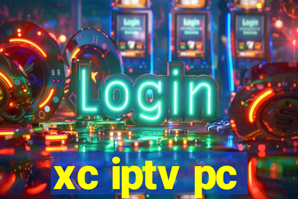 xc iptv pc