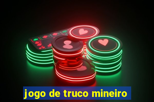 jogo de truco mineiro