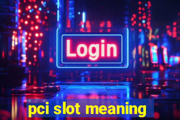 pci slot meaning