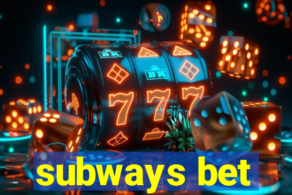 subways bet