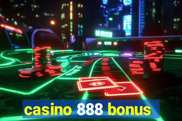 casino 888 bonus