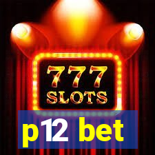 p12 bet