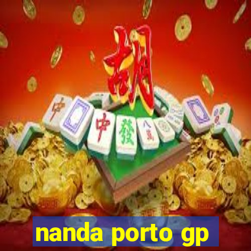 nanda porto gp