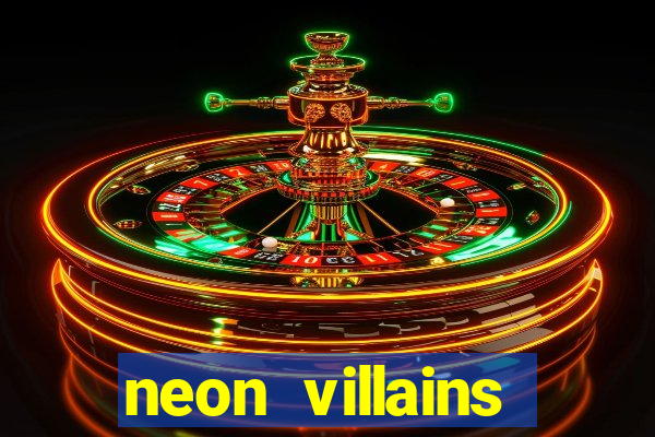 neon villains doublemax slot free play