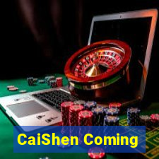 CaiShen Coming