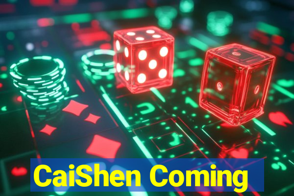 CaiShen Coming