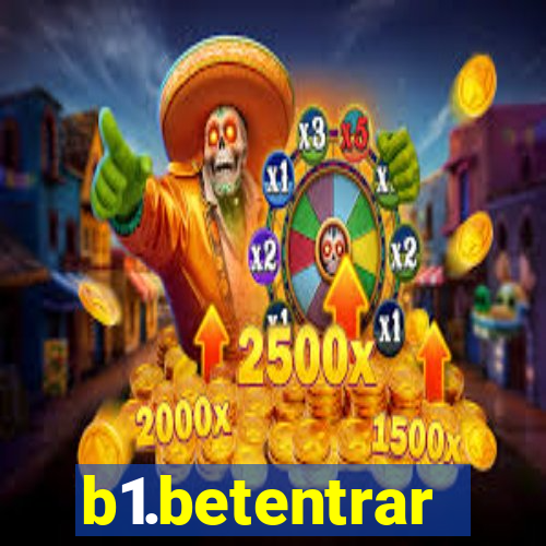 b1.betentrar