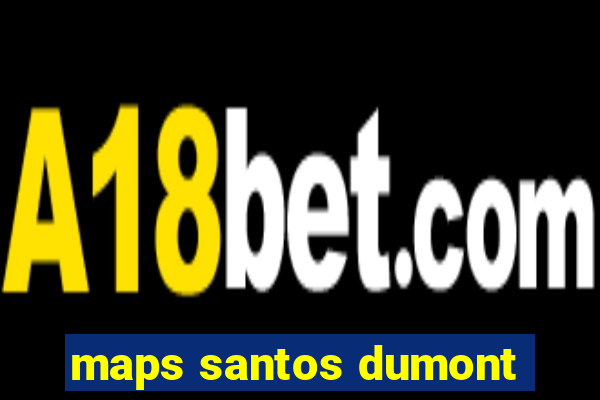 maps santos dumont