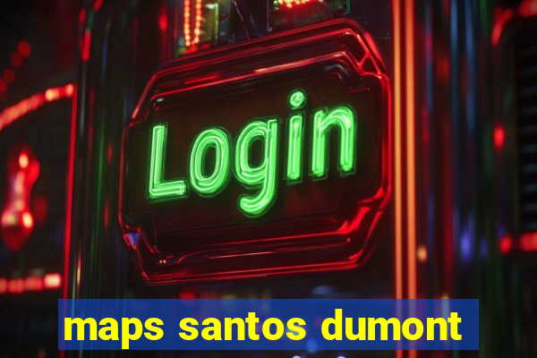 maps santos dumont