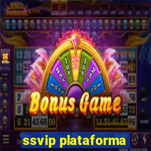 ssvip plataforma