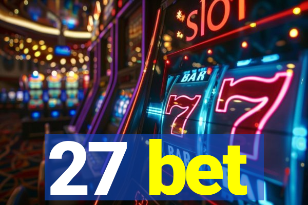 27 bet