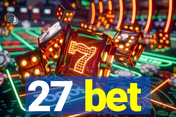 27 bet