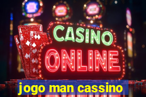 jogo man cassino