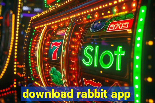 download rabbit app