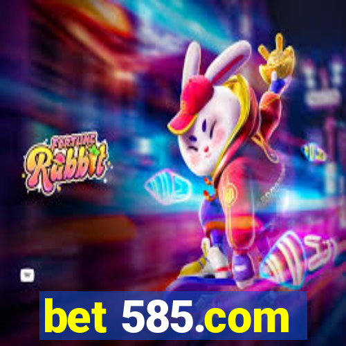 bet 585.com