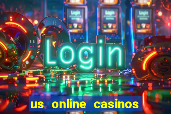 us online casinos for real money