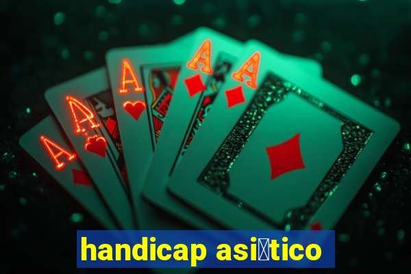 handicap asi谩tico