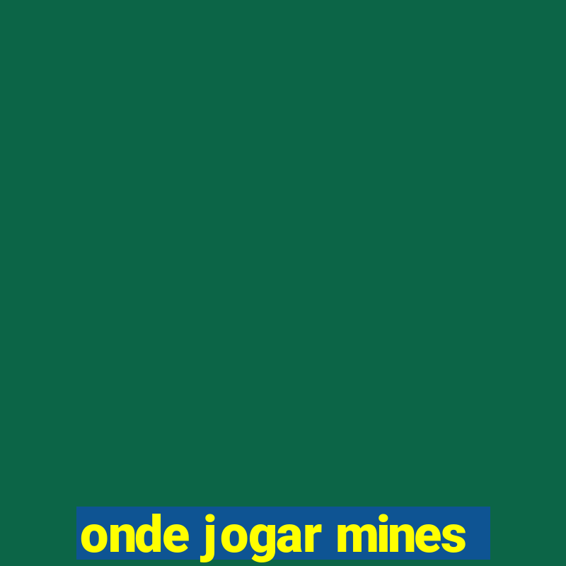 onde jogar mines