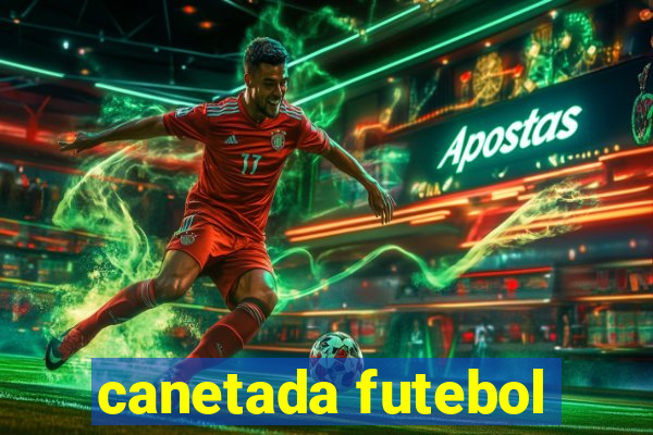 canetada futebol