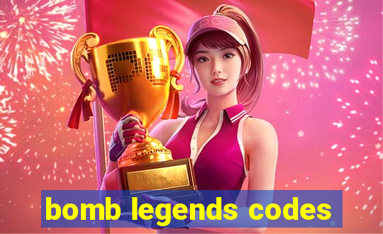 bomb legends codes